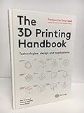 The 3D Printing Handbook: Technologies, design and applications