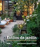 Estilos de jardín: Ideas para diseñar y crear un paraíso en el exterior (SIN COLECCION)
